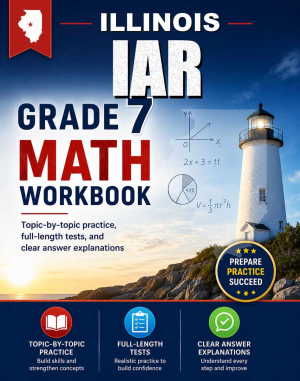 Illinois IAR 7th Grade Math Workbook