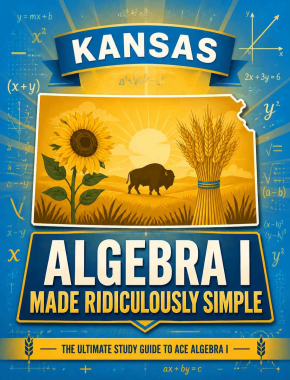 Kansas Algebra I Made Ridiculously Simple