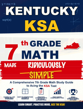 Kentucky KSA Grade 7 Math Made Ridiculously Simple