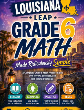 Louisiana LEAP Grade 6 Math Made Ridiculously Simple