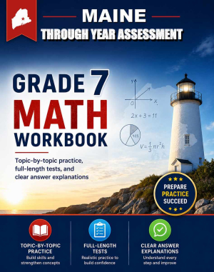 Maine Through Year Assessment 7th Grade Math Workbook