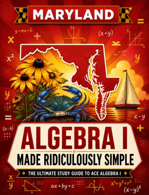 Maryland Algebra I Made Ridiculously Simple