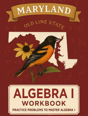 Maryland Algebra I Workbook + 2 Full Length Practice Tests