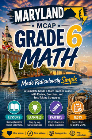 Maryland MCAP Grade 6 Math Made Ridiculously Simple