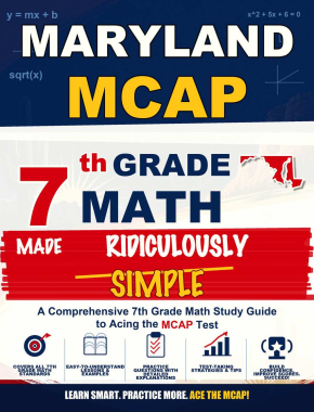 Maryland MCAP Grade 7 Math Made Ridiculously Simple