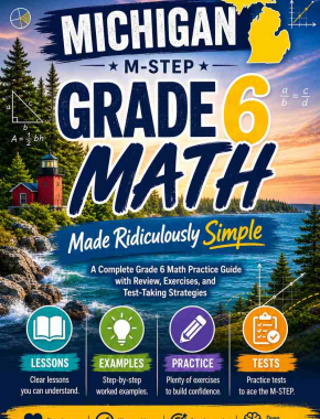 Michigan M-STEP Grade 6 Math Made Ridiculously Simple