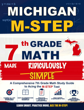 Michigan M-STEP Grade 7 Math Made Ridiculously Simple