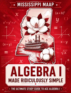 Mississippi MAAP Algebra I Made Ridiculously Simple