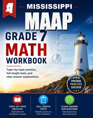 Mississippi MAAP 7th Grade Math Workbook