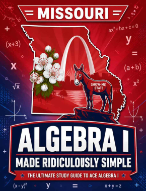 Missouri Algebra I Made Ridiculously Simple
