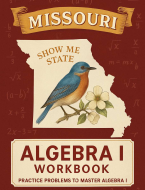 Missouri Algebra I Workbook + 2 Full Length Practice Tests