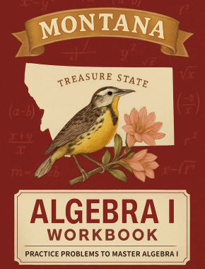 Montana Algebra I Workbook + 2 Full Length Practice Tests