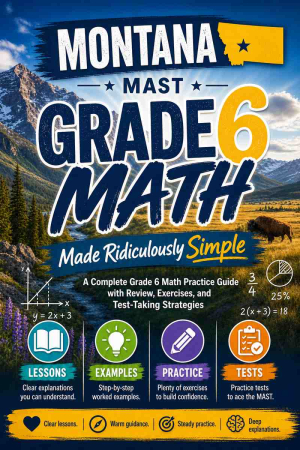 Montana MAST Grade 6 Math Made Ridiculously Simple