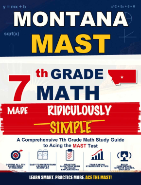 Montana MAST Grade 7 Math Made Ridiculously Simple