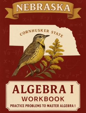 Nebraska Algebra I Workbook + 2 Full Length Practice Tests