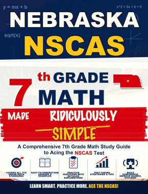 Nebraska NSCAS Grade 7 Math Made Ridiculously Simple