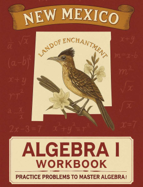 New Mexico Algebra I Workbook + 2 Full Length Practice Tests