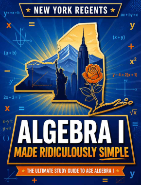 New York Regents Algebra I Made Ridiculously Simple
