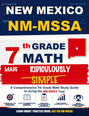 New Mexico NM-MSSA Grade 7 Math Made Ridiculously Simple