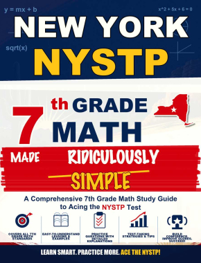 New York NYSTP Grade 7 Math Made Ridiculously Simple