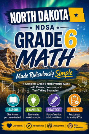 North Dakota NDSA Grade 6 Math Made Ridiculously Simple