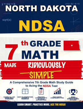 North Dakota NDSA Grade 7 Math Made Ridiculously Simple