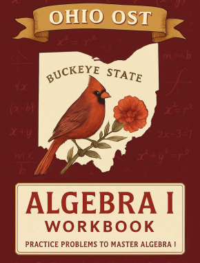 Ohio OST Algebra I Workbook + 2 Full Length Practice Tests
