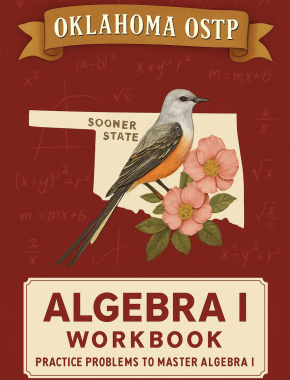 Oklahoma OSTP Algebra I Workbook + 2 Full Length Practice Tests