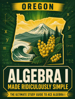 Oregon Algebra I Made Ridiculously Simple