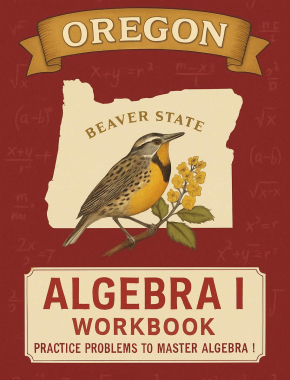 Oregon Algebra I Workbook + 2 Full Length Practice Tests