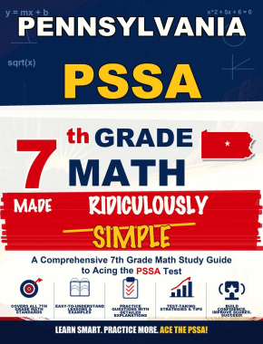 Pennsylvania PSSA Grade 7 Math Made Ridiculously Simple