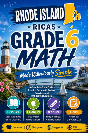 Rhode Island RICAS Grade 6 Math Made Ridiculously Simple