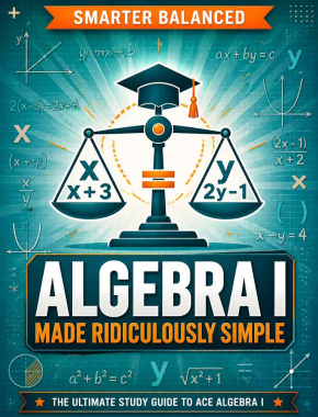 Smarter Balanced Algebra I Made Ridiculously Simple