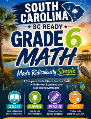 South Carolina SC READY Grade 6 Math Made Ridiculously Simple