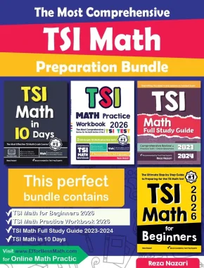 The Most Comprehensive TSI Math Preparation Bundle: Includes TSI Math Prep Books, Workbooks, and Practice Tests