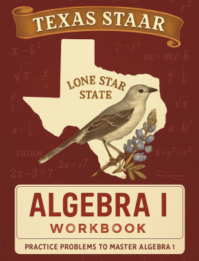 Texas STAAR Algebra I Workbook + 2 Full Length Practice Tests