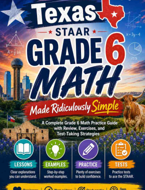 Texas STAAR Grade 6 Math Made Ridiculously Simple