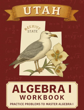 Utah Algebra I Workbook + 2 Full Length Practice Tests