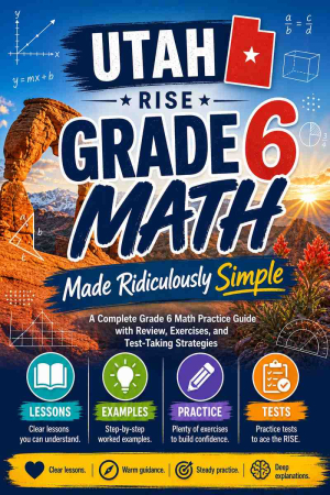 Utah RISE Grade 6 Math Made Ridiculously Simple