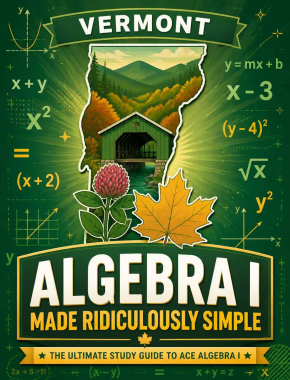 Vermont Algebra I Made Ridiculously Simple