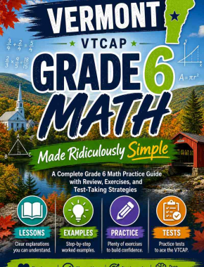 Vermont VTCAP Grade 6 Math Made Ridiculously Simple