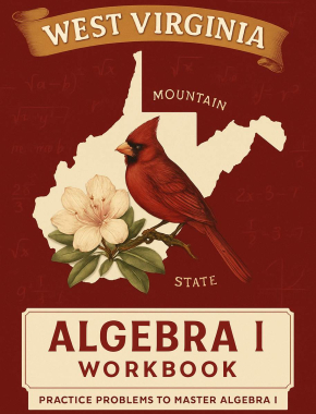 West Virginia Algebra I Workbook + 2 Full Length Practice Tests