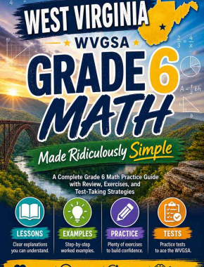 West Virginia WVGSA Grade 6 Math Made Ridiculously Simple