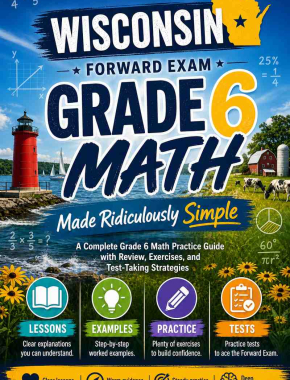 Wisconsin Forward Exam Grade 6 Math Made Ridiculously Simple