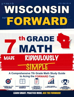 Wisconsin FORWARD Grade 7 Math Made Ridiculously Simple