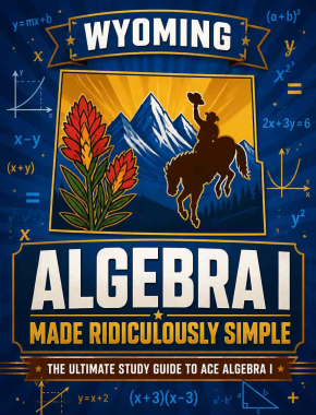 Wyoming Algebra I Made Ridiculously Simple