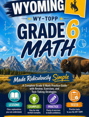 Wyoming WY-TOPP Grade 6 Math Made Ridiculously Simple