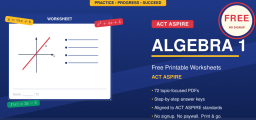 ACT Aspire Algebra 1 Free Worksheets: 72 Printable PDFs with Step-by-Step Answer Keys