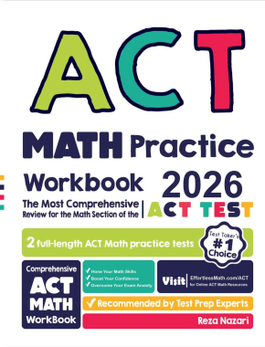 ACT Math Practice Workbook 2026: The Most Comprehensive Review for the Math Section of the ACT Test