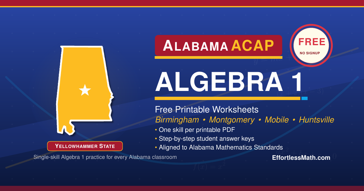 Alabama ACAP Algebra 1 Free Worksheets: 72 Printable PDFs with Step-by ...